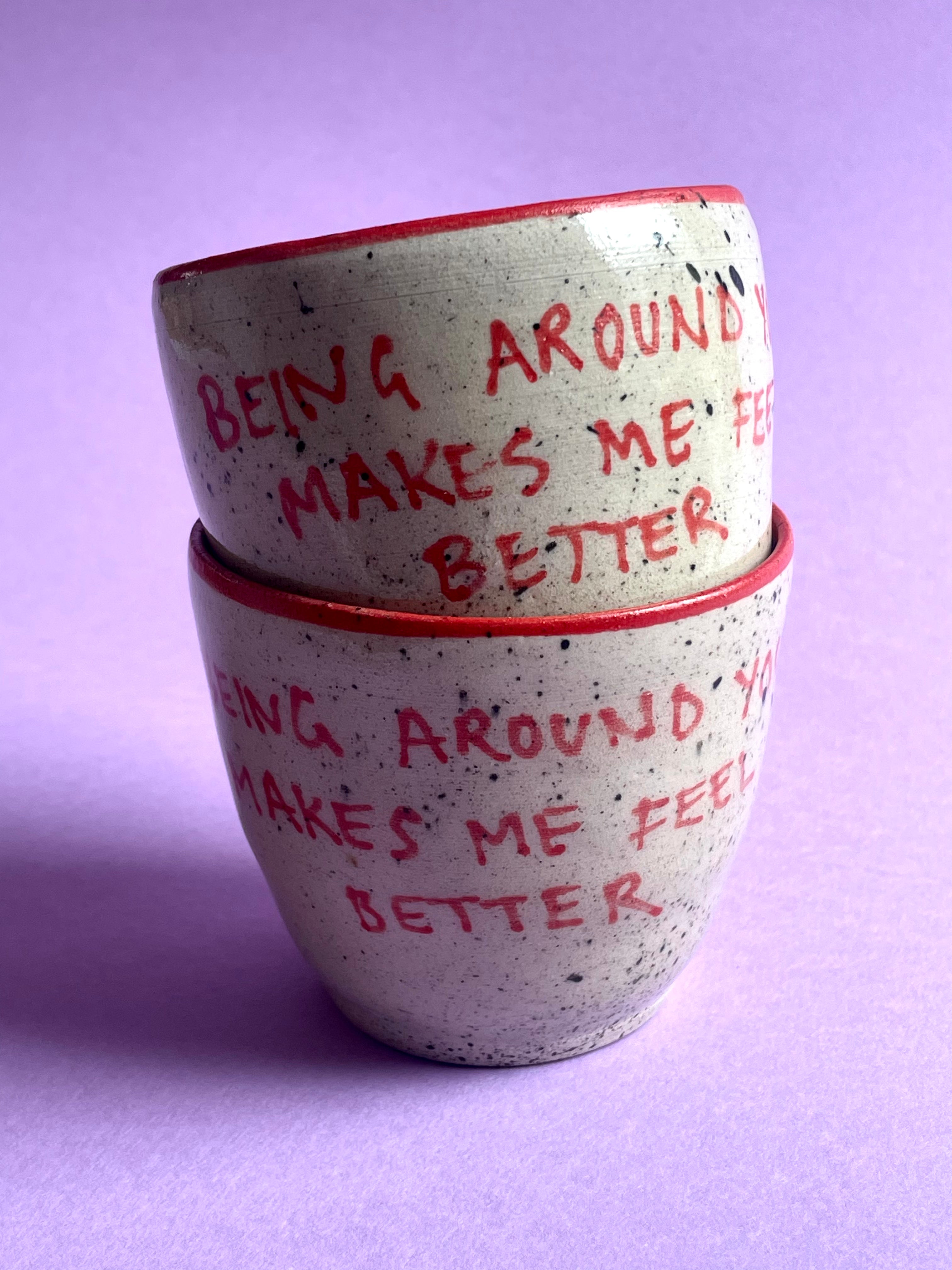 Being Around You Makes Me Feel Better